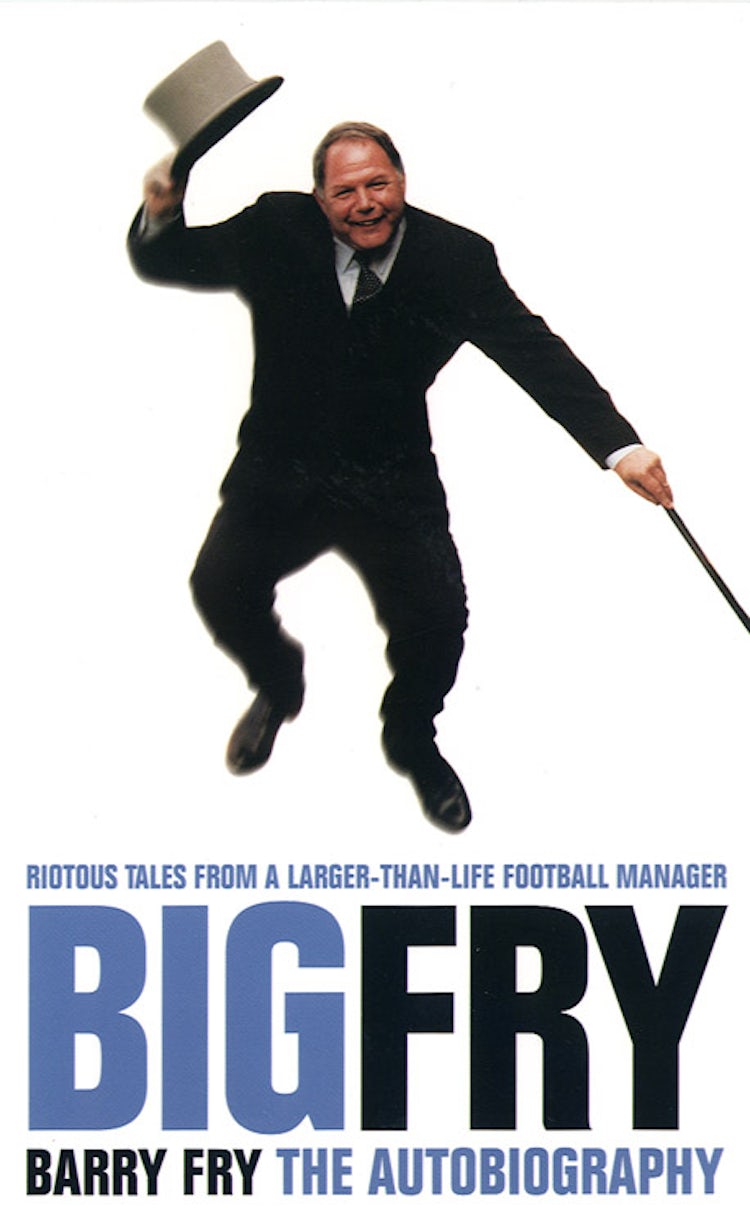 Cover image for Big Fry: Barry Fry the Autobiography, isbn: 9780002189491