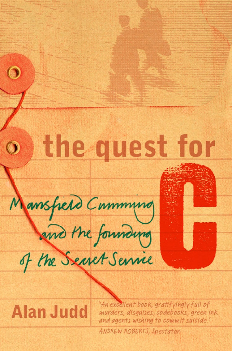 Cover image for The Quest for C: Mansfield Cumming and the Founding of the Secret Servic e, isbn: 9780006530251