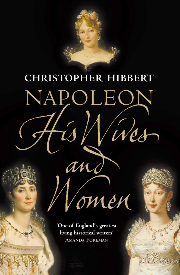 Cover image for Napoleon His Wives and Women, isbn: 9780006531463