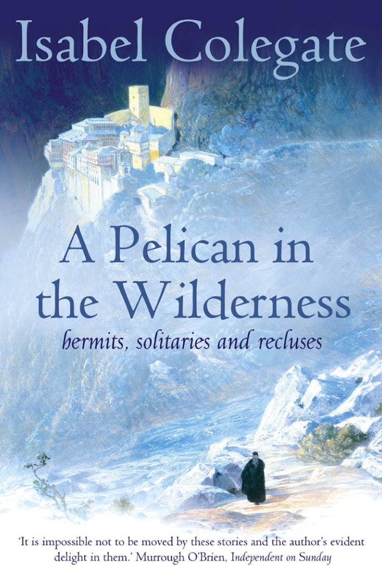 Cover image for A Pelican in the Wilderness: Hermits, Solitaries and Recluses, isbn: 9780006531883