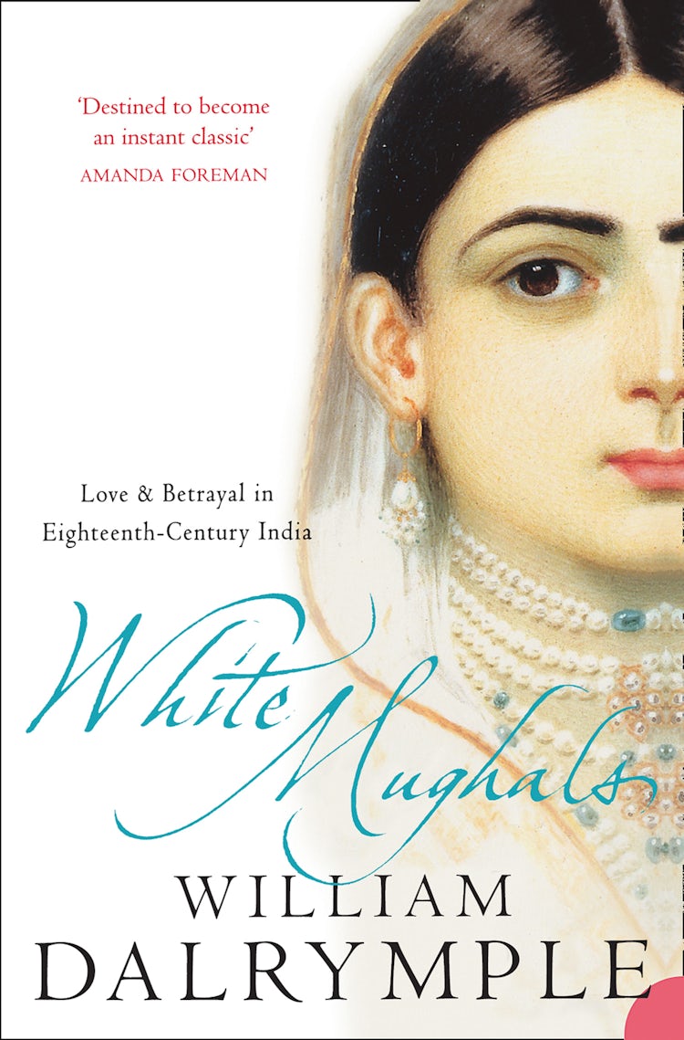 Cover image for White Mughals: Love And Betrayal In 18th Century India, isbn: 9780006550969
