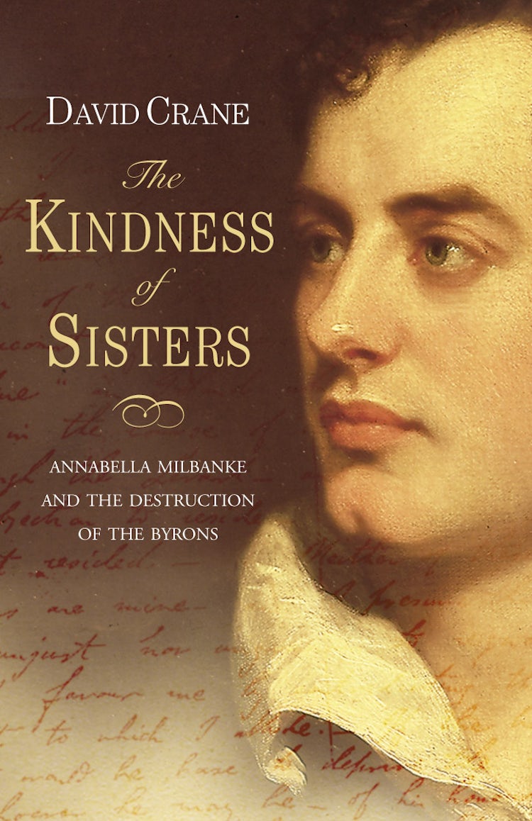 Cover image for The Kindness of Sisters Annabella Milbanke and the Destruction of the By rons, isbn: 9780006551591