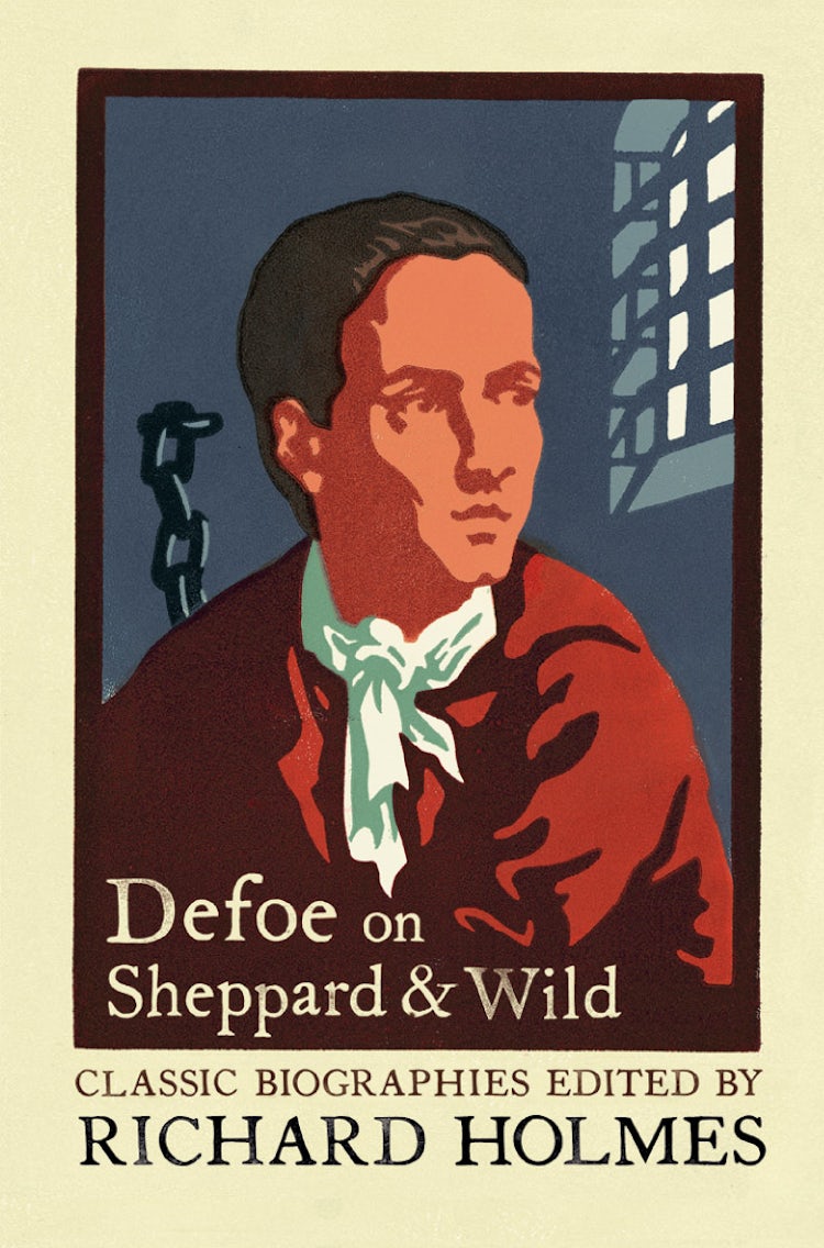 Cover image for Defoe on Sheppard and Wild: The True & Genuine Account of the Life & Actions of the Late Jonathan Wilde by Daniel Defoe, isbn: 9780007111688