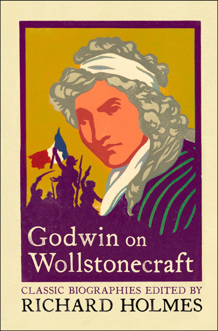 Cover image for Godwin On Wollstonecraft: The Life of Mary Wollstonecraft by William God win, isbn: 9780007111763