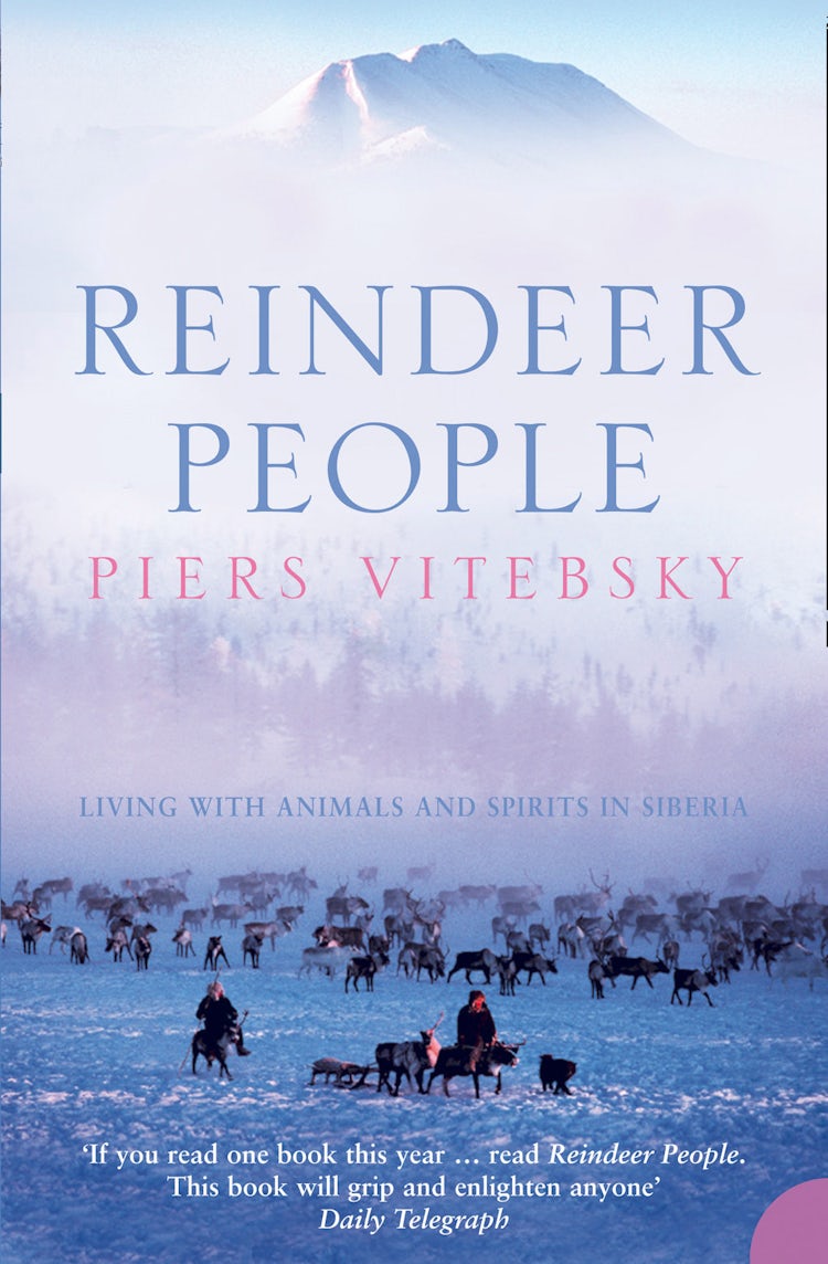 Cover image for Reindeer People: Among The Humans, Animals And Spirits Of Siberia, isbn: 9780007133635