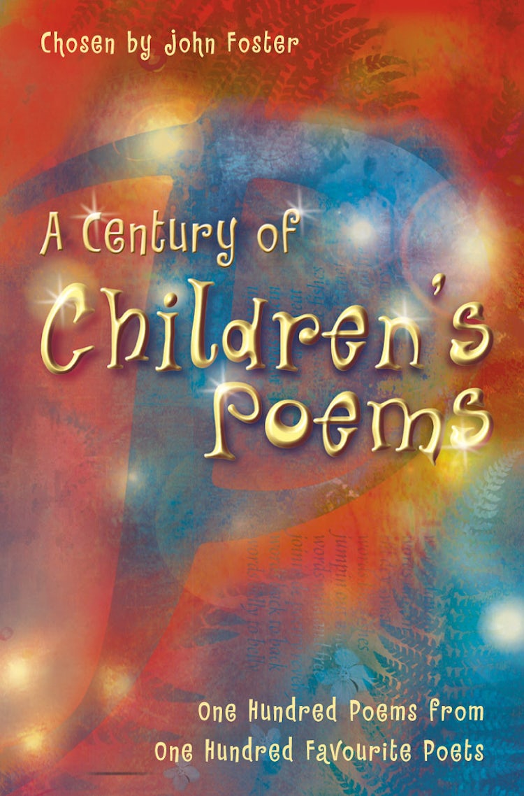 Cover image for A Century of Children's Poems One Hundred Poems From One Hundred Favorit e Poets, isbn: 9780007140015