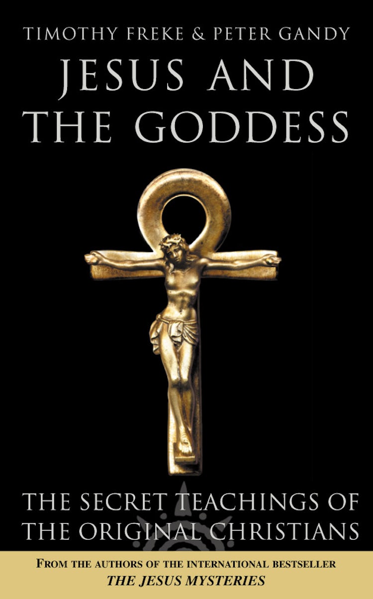 Cover image for Jesus and the Goddess: The Secret Teachings of the Original Christians, isbn: 9780007145454