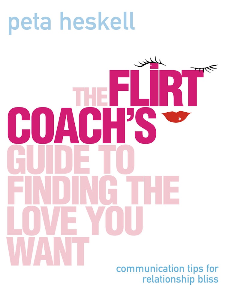 Cover image for The Flirt Coach's Guide to Finding the Love You Want, isbn: 9780007147670