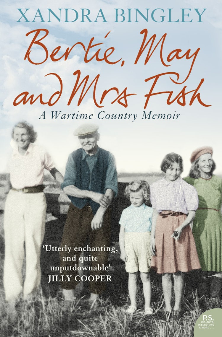 Cover image for Bertie, May And Mrs Fish: Country Memoirs Of Wartime, isbn: 9780007149513