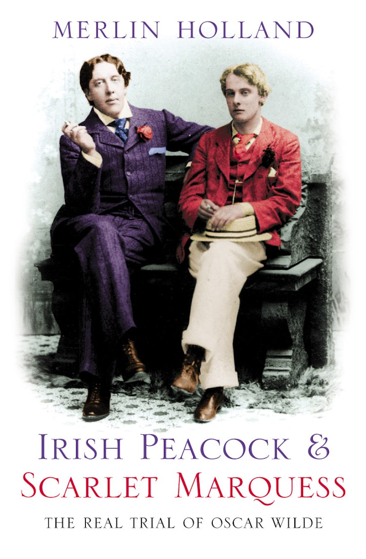 Cover image for Irish Peacock & Scarlet Marquess: The Real Trial Of Oscar Wilde, isbn: 9780007154197