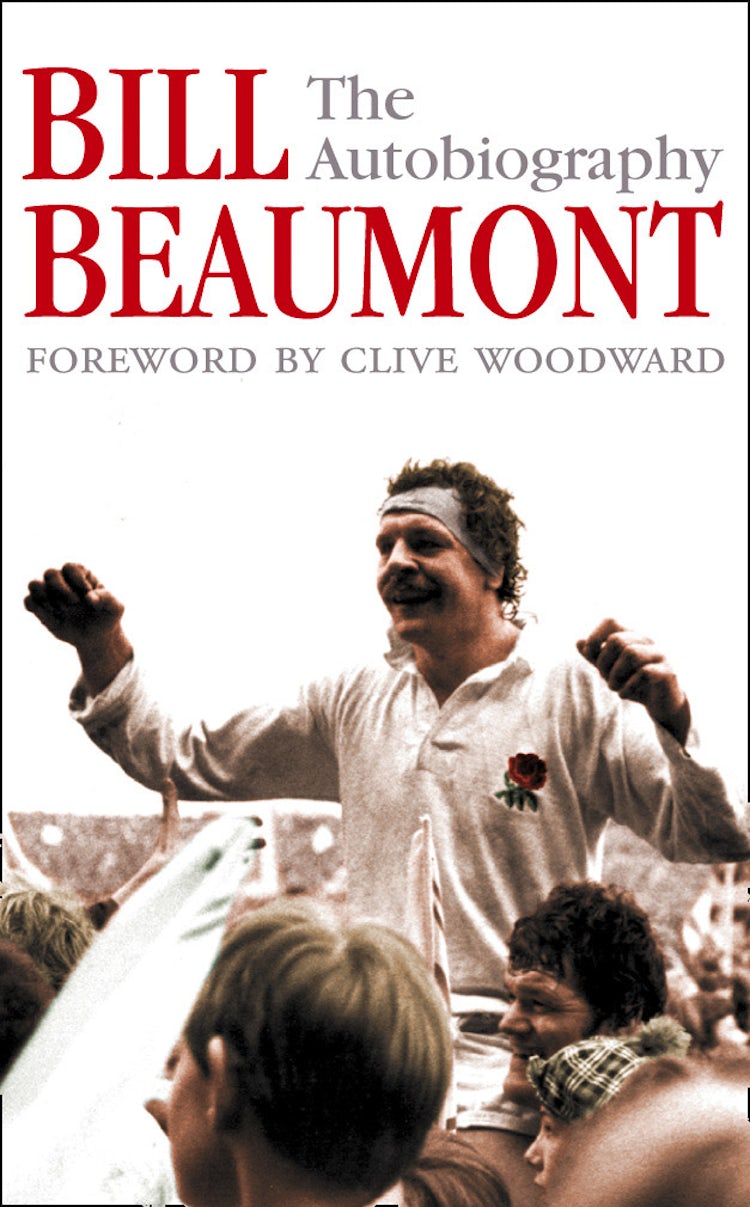 Cover image for Bill Beaumont: The Autobiography, isbn: 9780007156702