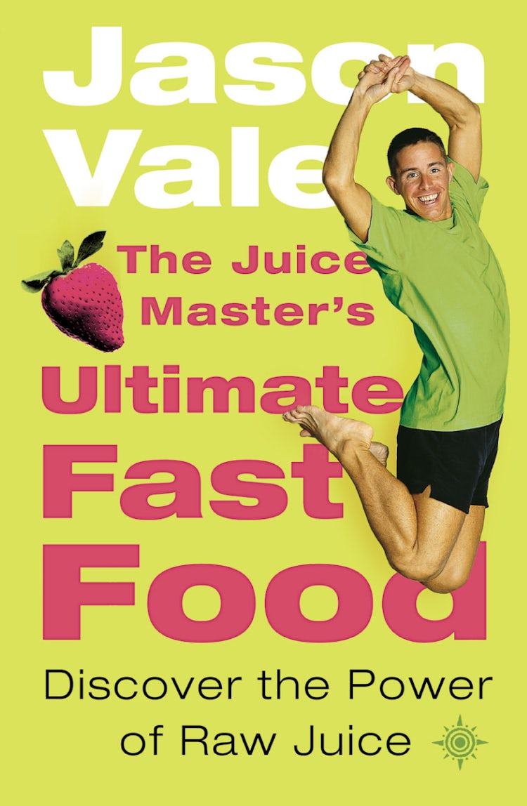 Cover image for The Juice Master's Ultimate Fast Food, isbn: 9780007156795