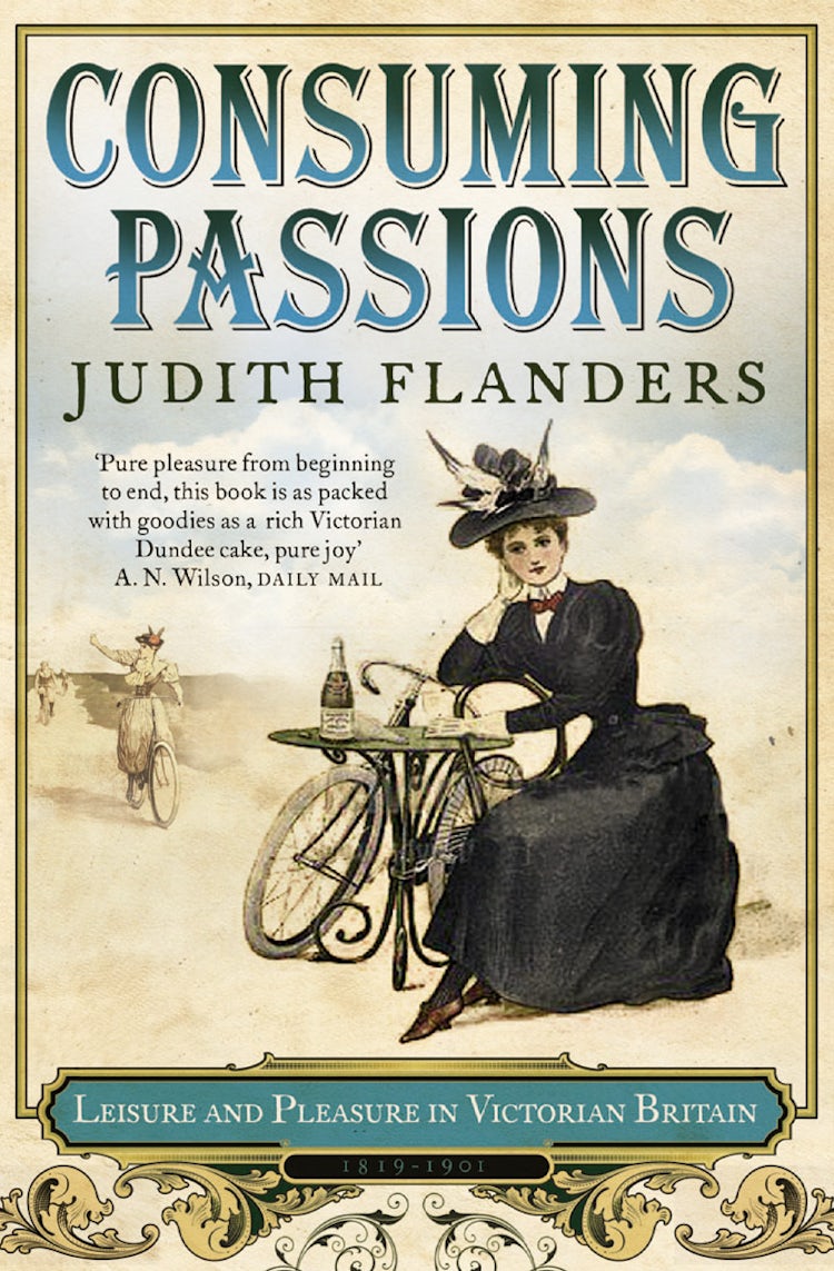 Cover image for Consuming Passions: Leisure and Pleasure in Victorian Britain, isbn: 9780007172962