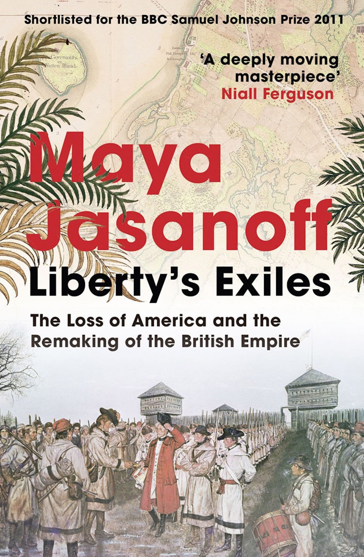 Cover image for Liberty's Exiles: The Loss of America and the Remaking of the British Empire, isbn: 9780007180103