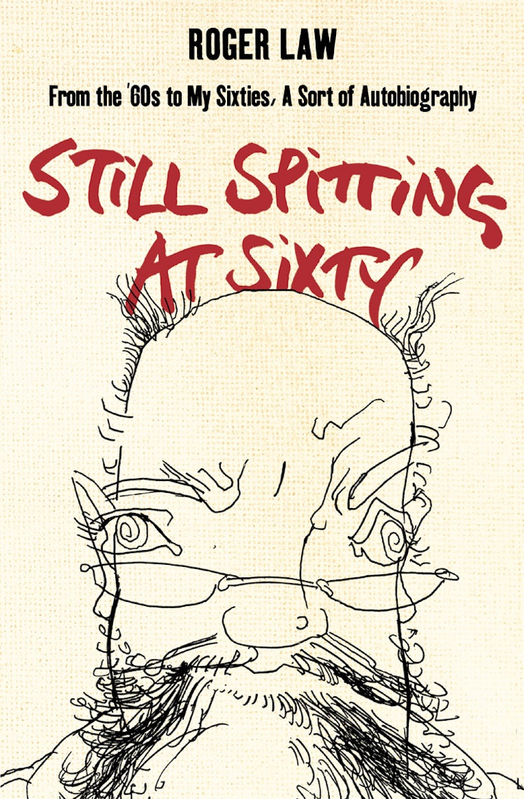 Cover image for Still Spitting At Sixty: From The 60's To My Sixties: A Sort Of Biography, isbn: 9780007182503