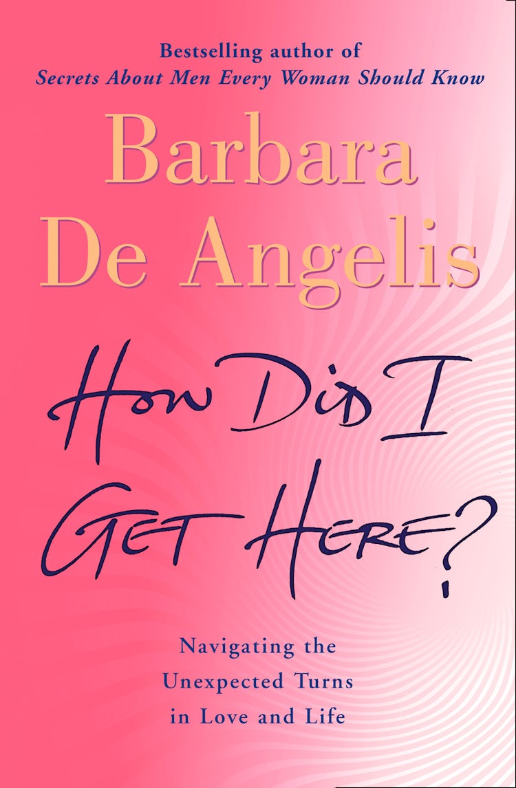 Cover image for How Did I Get Here? Navigating The Unexpected Turns In Love & Life, isbn: 9780007194438
