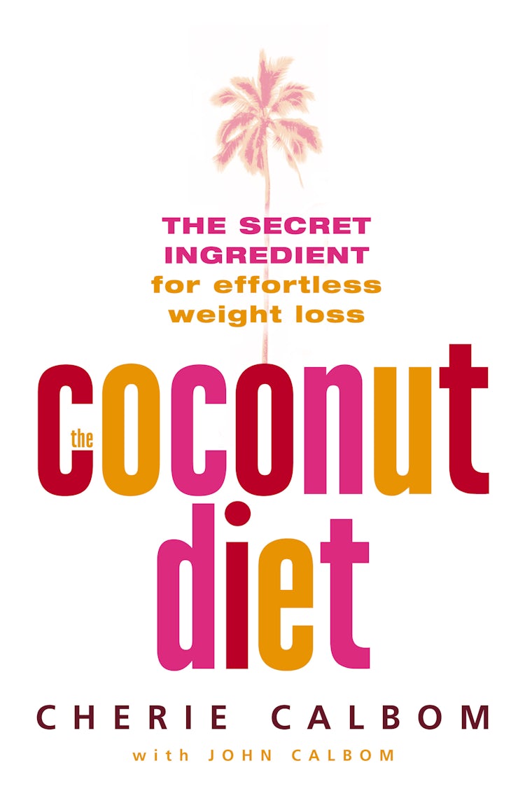 Cover image for The Coconut Diet: The Secret Ingredient For Effortless Weight Loss, isbn: 9780007194650