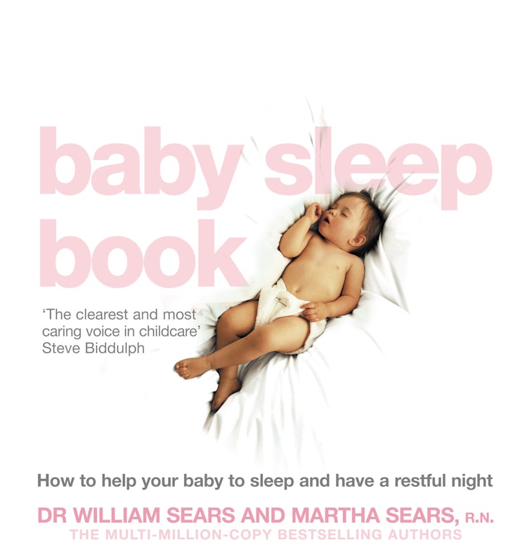 Cover image for The Baby Sleep Book: How To Help Your Baby To Sleep And Have A Restful N ight, isbn: 9780007198221