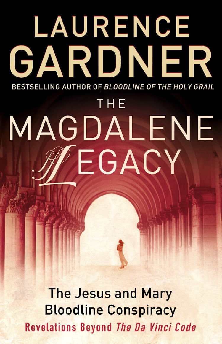 Cover image for The Magdalene Legacy: The Jesus And Mary Bloodline Conspiracy - Revelati ons Beyond The Da Vinci Code, isbn: 9780007200856