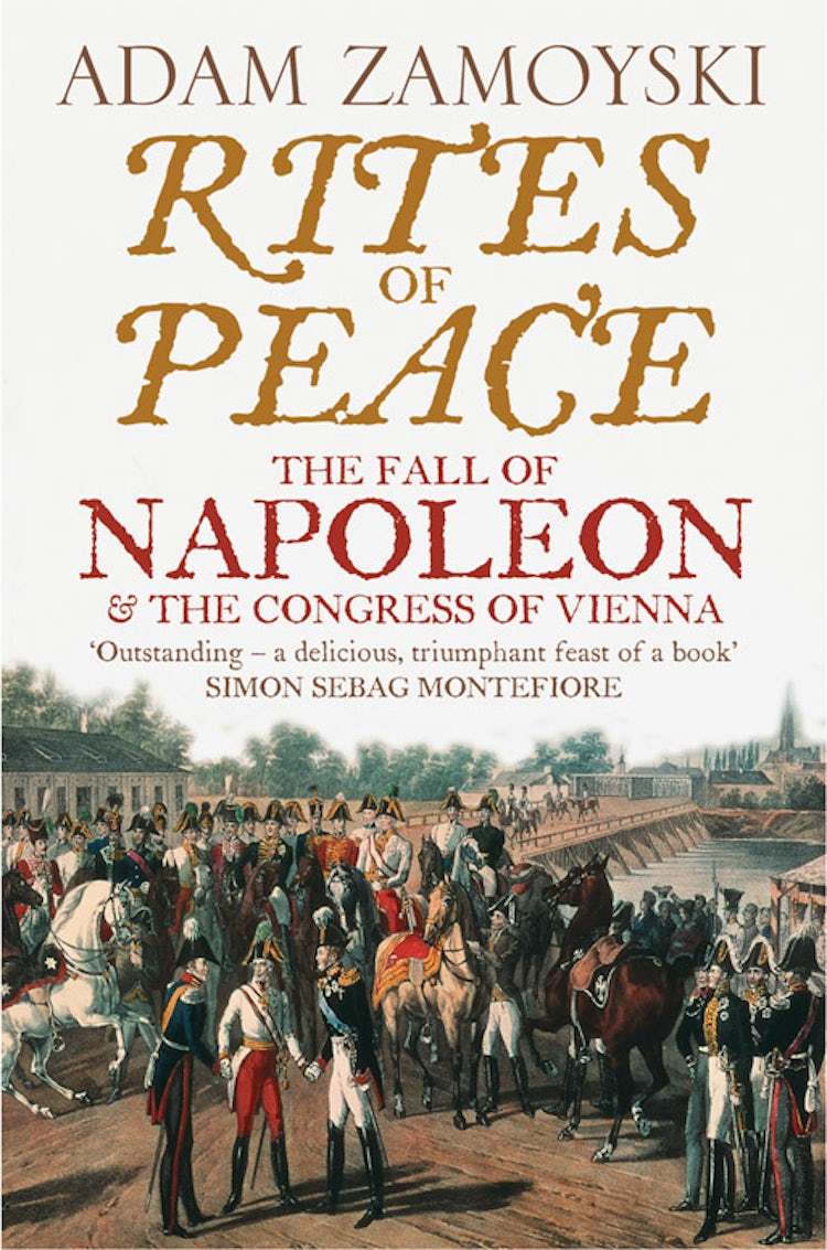 Cover image for Rites Of Peace: The Fall Of Napoleon and the Congress of Vienna, isbn: 9780007203062
