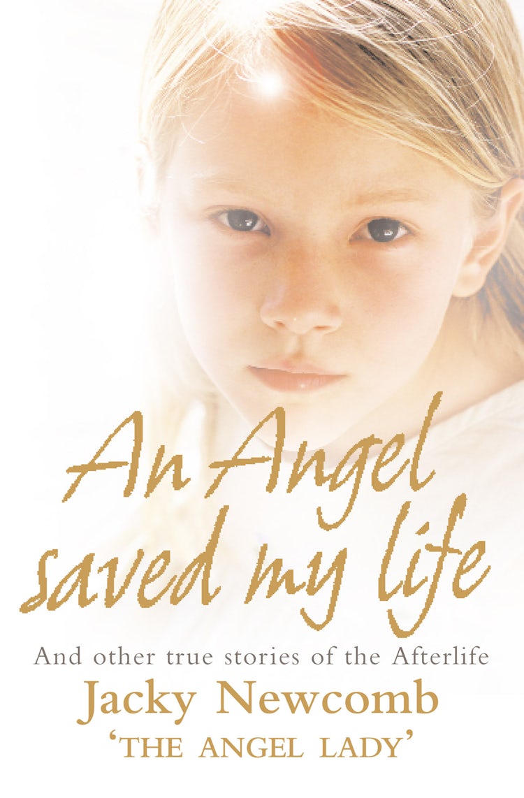 Cover image for An Angel Saved My Life And Other Stories From The Afterlife, isbn: 9780007205691