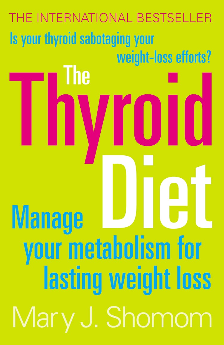 Cover image for The Thyroid Diet: Manage Your Metabolism for Lasting Weight Loss, isbn: 9780007211838