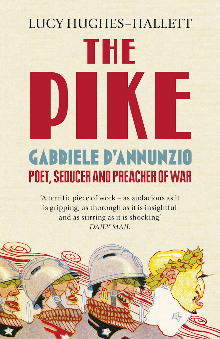 Cover image for The Pike: Gabriele d'Annunzio, Poet, Seducer and Preacher of War, isbn: 9780007213962