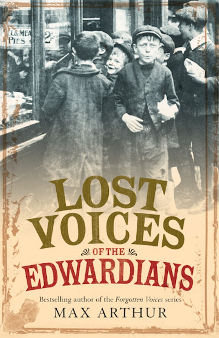 Cover image for Lost Voices Of The Edwardians: 1901-1910 In Their Own Words, isbn: 9780007216147