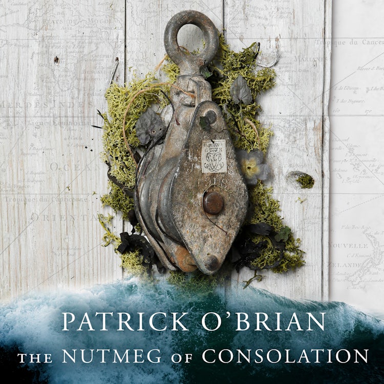 Cover image for The Nutmeg of Consolation (Aubrey-Maturin, Book 14), isbn: 9780007217458