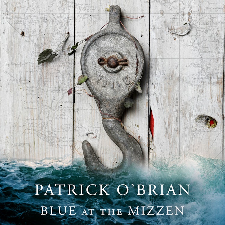 Cover image for Blue at the Mizzen (Aubrey-Maturin, Book 20), isbn: 9780007217496