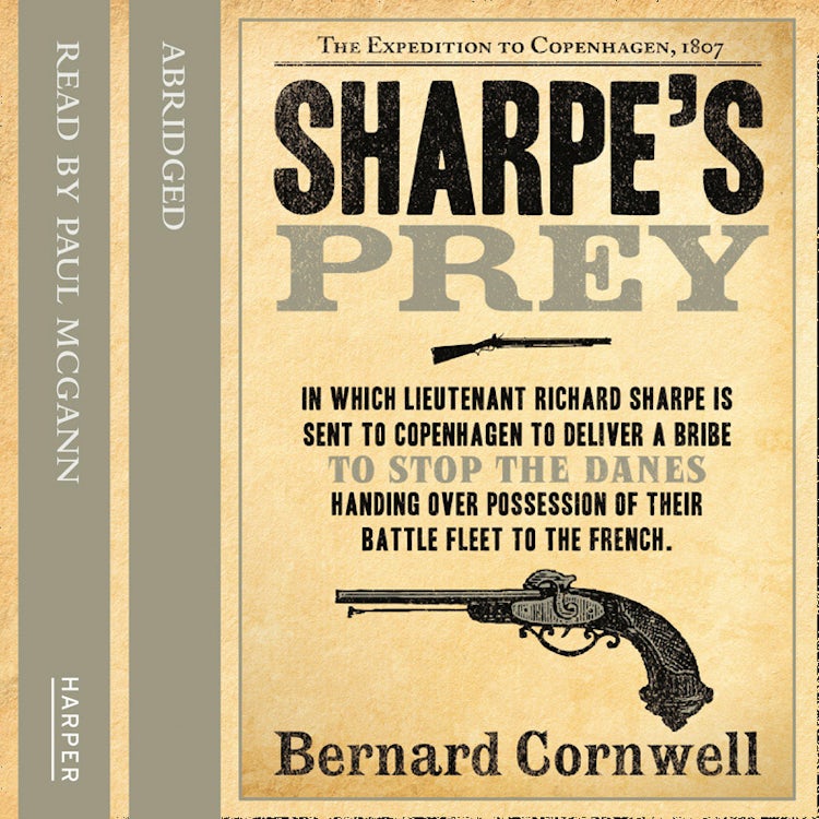 Cover image for Sharpe’s Prey: The Expedition to Copenhagen, 1807 (The Sharpe Series, Book 5), isbn: 9780007218196