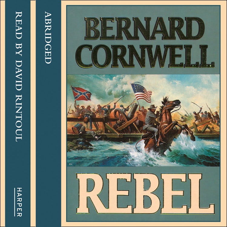 Cover image for Rebel (The Starbuck Chronicles, Book 1), isbn: 9780007218363