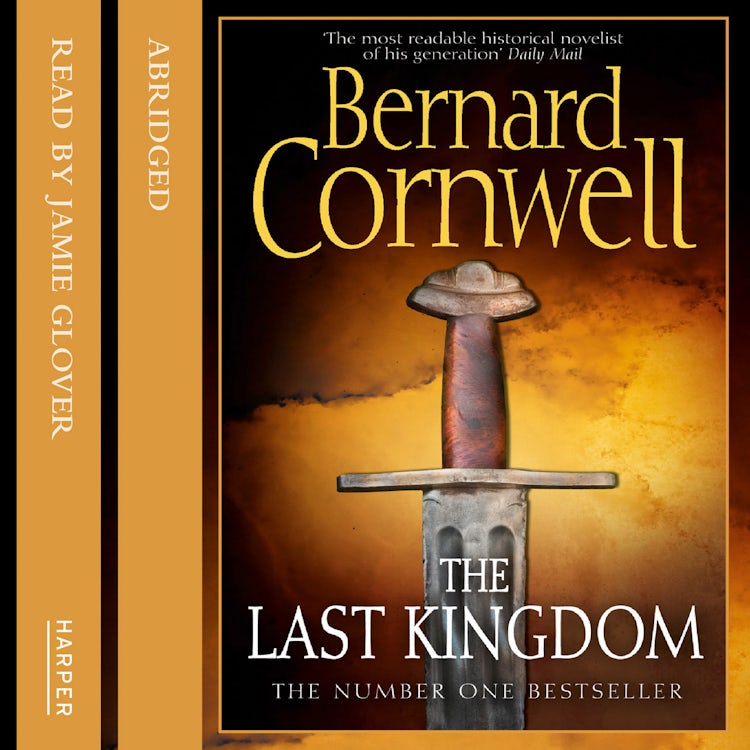 Cover image for The Last Kingdom: The first epic, gripping historical fiction novel in the bestselling Last Kingdom series (The Last Kingdom Series, Book 1), isbn: 9780007218950