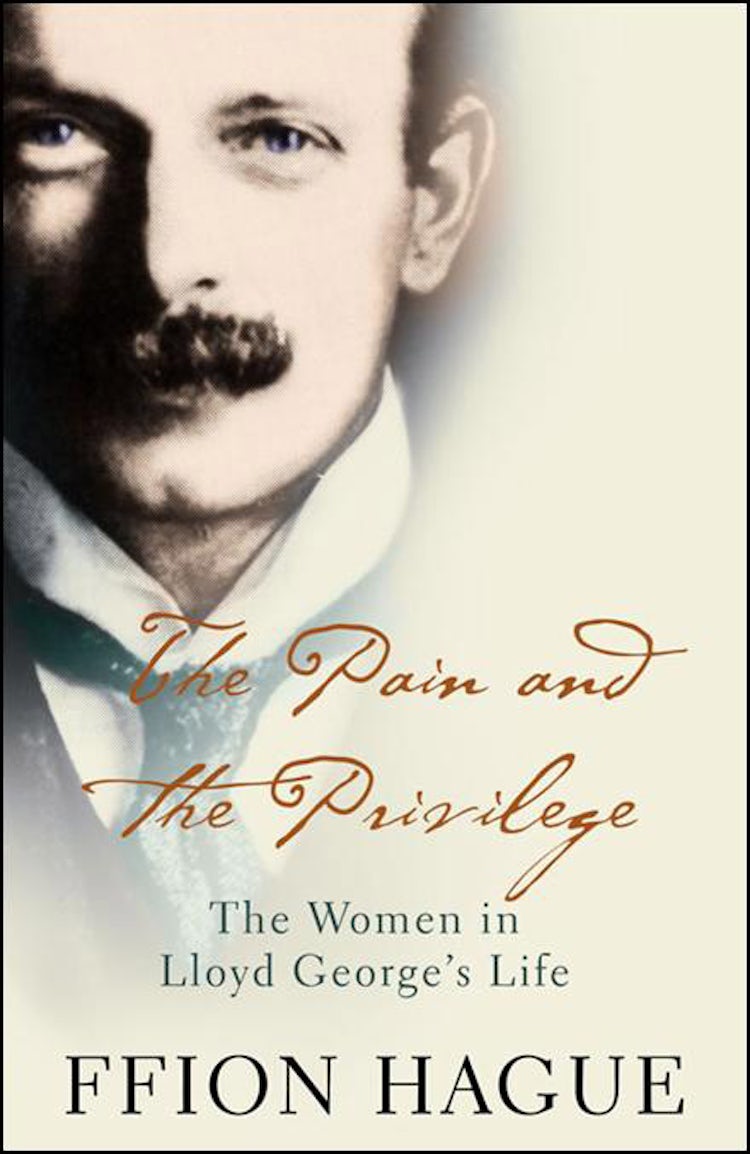 Cover image for The Pain and the Privilege: The Women In Lloyd George's Life, isbn: 9780007219506