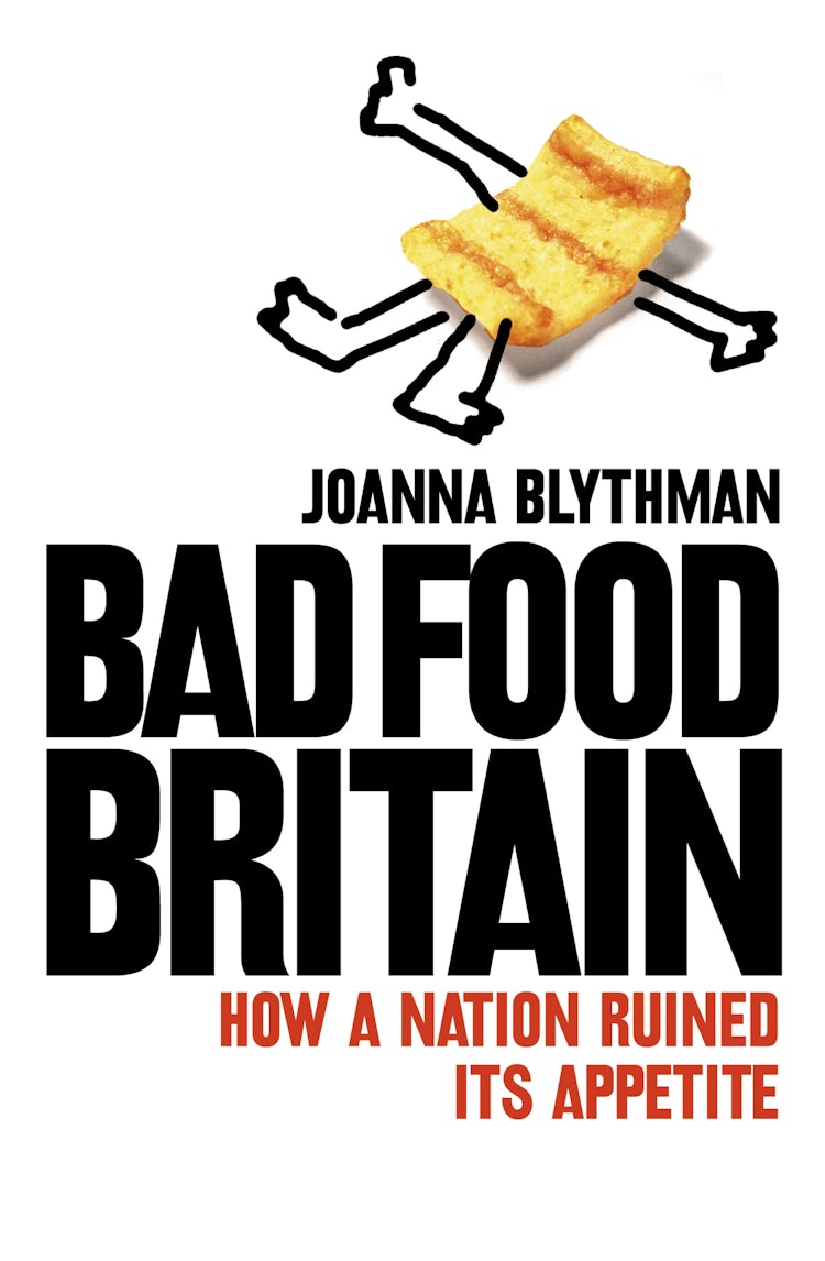 Cover image for Bad Food Britain: How A Nation Ruined It's Appetite, isbn: 9780007219940