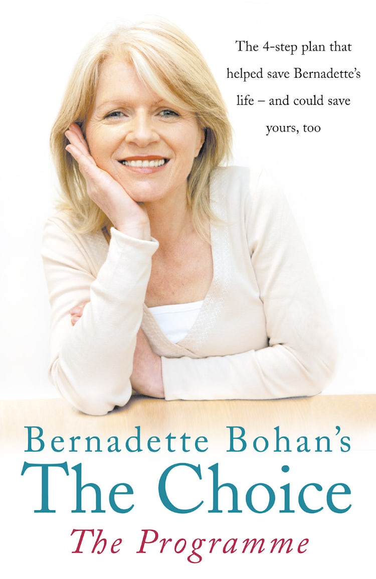 Cover image for Bernadette Bohan's The Choice: The Programme - How To Create Your Own He alth Revolution In 4 Simple Steps, isbn: 9780007225514