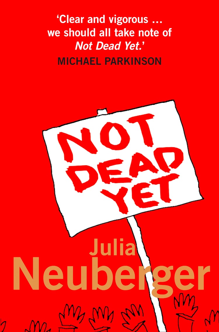 Cover image for Not Dead Yet: A Manifesto for Old Age, isbn: 9780007226474