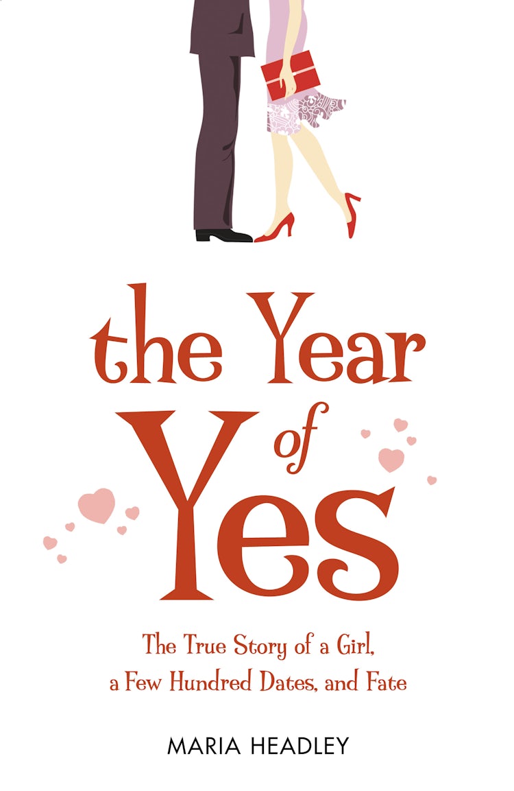 Cover image for The Year Of Yes: The Story Of A Girl, A Few Hundred Dates, And Fate, isbn: 9780007227709