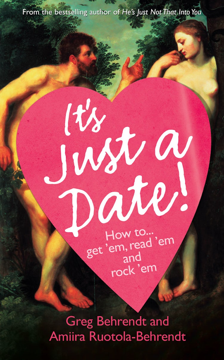 Cover image for It's Just A Date: How to Get 'Em, How to Read 'Em, And How to Rock 'Em, isbn: 9780007228324