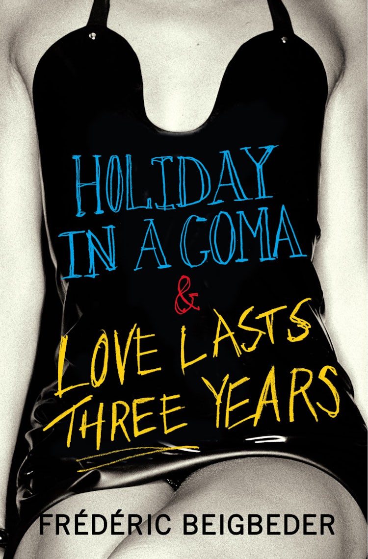 Cover image for Holiday In A Coma & Love Lasts Three Years: two novels, isbn: 9780007229031