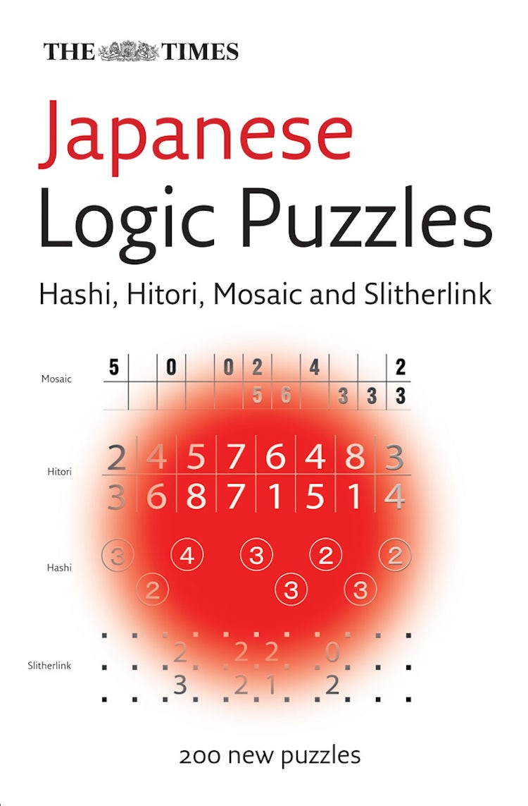 Cover image for The Times Japanese Logic Puzzles: Hitori, Hasi Slitherlink And Mosaic, isbn: 9780007233267