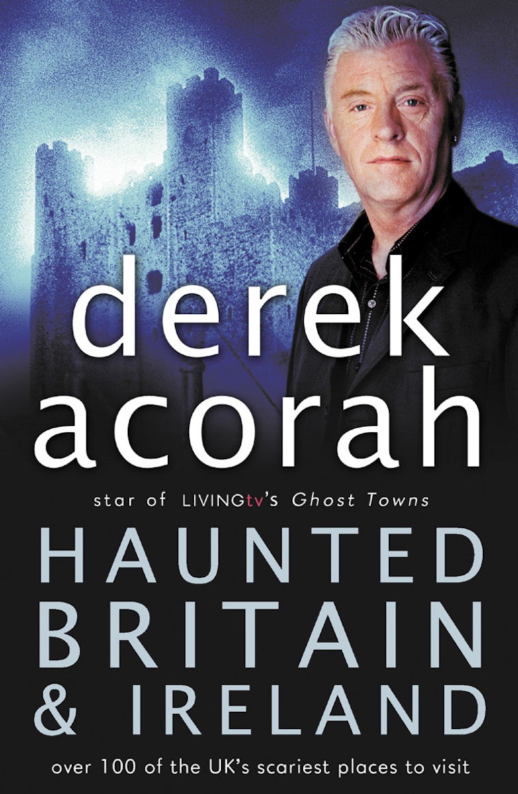 Cover image for Haunted Britain And Ireland: Over 100 Of The Scariest Places To Visit In The UK, isbn: 9780007235148