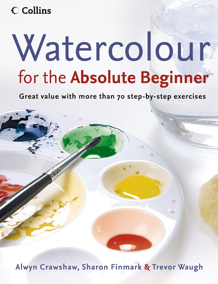 Cover image for Watercolour For The Absolute Beginner, isbn: 9780007236060