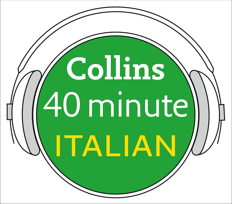 Cover image for Italian in 40 Minutes: Learn to speak Italian in minutes with Collins, isbn: 9780007236619