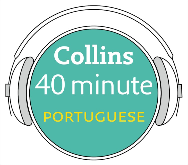 Cover image for Portuguese in 40 Minutes: Learn to speak Portuguese in minutes with Collins, isbn: 9780007236626