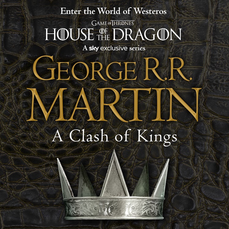 Cover image for A Clash of Kings: The bestselling classic epic fantasy series behind the award-winning HBO and Sky TV show and phenomenon GAME OF THRONES (A Song of Ice and Fire, Book 2), isbn: 9780007237487