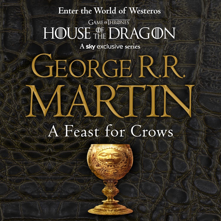 Cover image for A Feast for Crows: The bestselling classic epic fantasy series behind the award-winning HBO and Sky TV show and phenomenon GAME OF THRONES (A Song of Ice and Fire, Book 4), isbn: 9780007237524