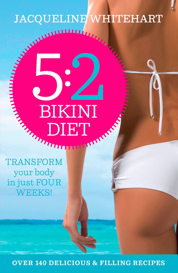 Cover image for The 5:2 Bikini Diet: Over 140 Delicious Recipes That Will Help You Lose Weight, Fast! Includes Weekly Exercise Plan and Calorie Counter, isbn: 9780007237661
