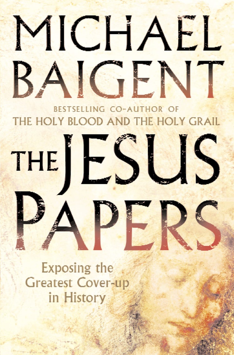 Cover image for The Jesus Papers: Exposing The Greatest Cover Up In History, isbn: 9780007242337