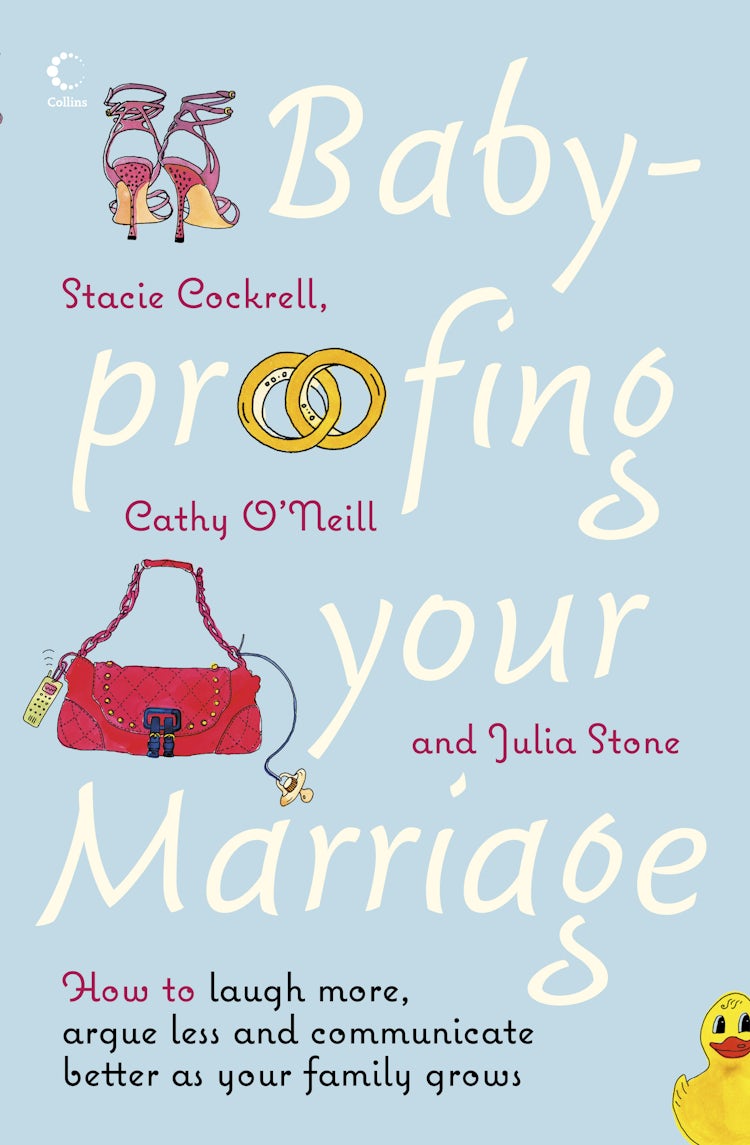 Cover image for Baby-Proofing Your Marriage: How To Laugh More, Argue Less And Communica te Better As Your Family Grows, isbn: 9780007243631